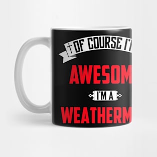 Of Course I'm Awesome, I'm A Weatherman,Middle Name, Birthday, Family Name, Surname Mug